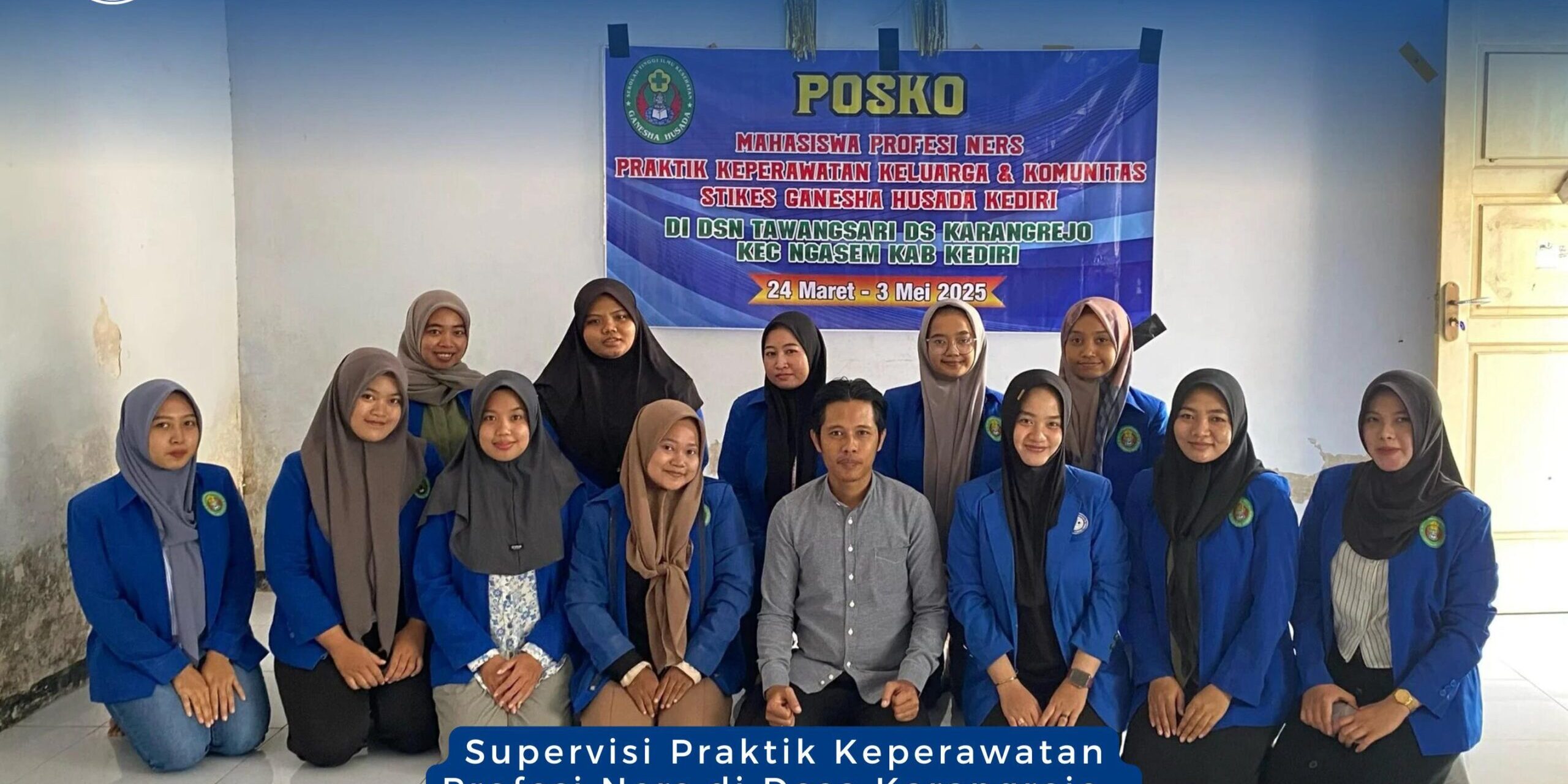 Supervisi Praktik Keperawatan: Dukungan Langsung Dosen di Posko Mahasiswa Profesi Ners