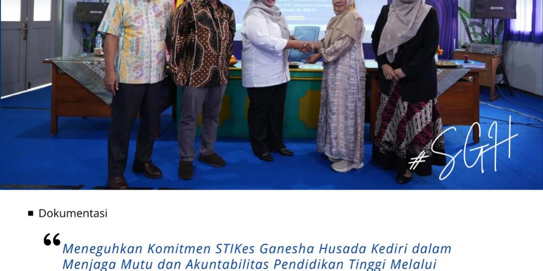 STIKes Ganesha Husada Kediri Selesaikan Asesmen Lapangan BAN-PT STIKes Ganesha Husada Kediri Selesaikan Asesmen Lapangan BAN-PT