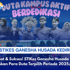 Selamat & Sukses! STIKes Ganesha Husada Kediri Umumkan Para Duta Terpilih Periode 20252026